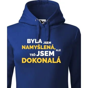 Dámská mikina Dámska mikina- Byla jsem namyšlená, ale teď jsem dokonalá, Barva Modrá, Velikost S, Canvas Dámská mikina Bezvatriko.cz 1