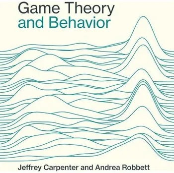 Cizojazyčná kniha Game Theory and Behavior - Carpenter, Jeffrey a Robbett, Andrea