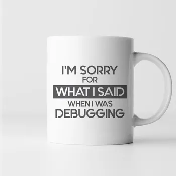 Žertovný předmět I'm sorry for what I said - hrnek