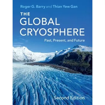 The Global Cryosphere - Cullingworth, J. Barry; Caves, Roger