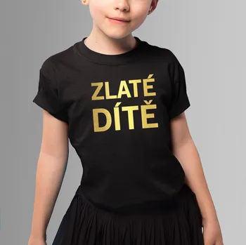 Žertovný předmět Zlaté dítě - dětské tričko s potiskem