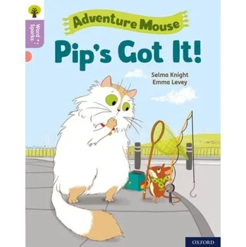 Cizí jazyk Oxford Reading Tree Word Sparks: Level 1+: Pip's Got It! - Knight, Selma