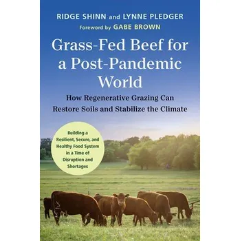 Cizojazyčná kniha Grass-Fed Beef for a Post-Pandemic World - Shinn, Ridge a Pledger, Lynne