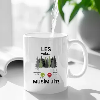 Žertovný předmět Les volá - musím jít - hrnek s potiskem