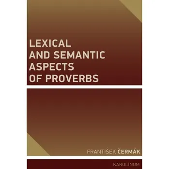 Kniha Lexical and Semantic Aspects of Proverbs
