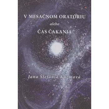 Kniha V mesačnom oratóriu alebo Čas čakania