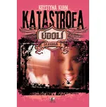 Údolí – Katastrofa