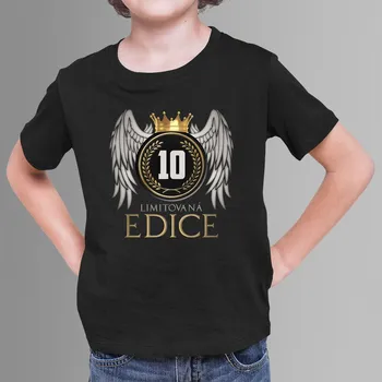 Žertovný předmět Limitovaná edice 10 let - dětské tričko s potiskem