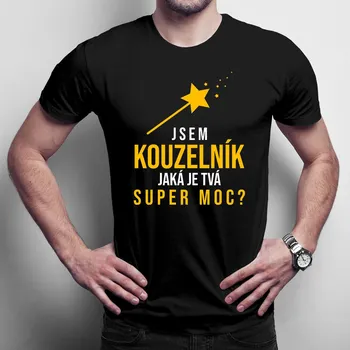 Žertovný předmět Kouzelník - tvá super moc? - pánské tričko s potiskem