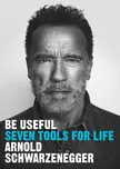 Be Useful: Seven Tools For Life -…