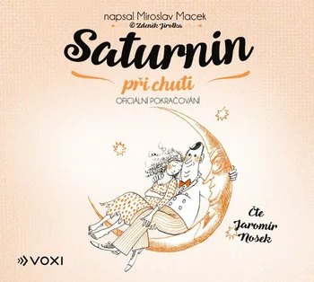 Saturnin při chuti - Miroslav Macek, Zdeněk Jirotka (čte Jaromír Nosek) CDmp3