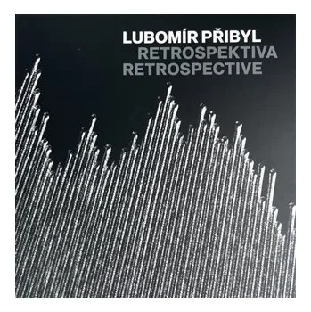 Umění Lubomír Přibyl: Retrospektiva - Lubomír Přibyl
