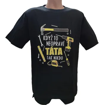 Pánské tričko Tričko - Když to neopraví táta Barva: Černá, XXXL