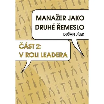powerprint Manažer jako druhé řemeslo - V roli leadera