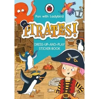 Cizojazyčná kniha Fun With Ladybird: Dress-Up-And-Play Sticker Book: Pirates! - Ladybird