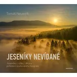 Jeseníky nevídané - Tomáš Neuwirth…