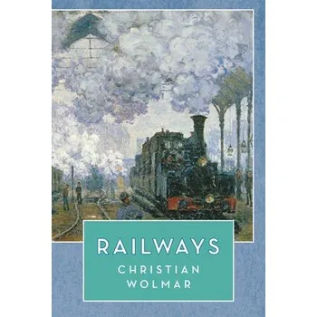 Cizojazyčná kniha Railways - Wolmar, Christian