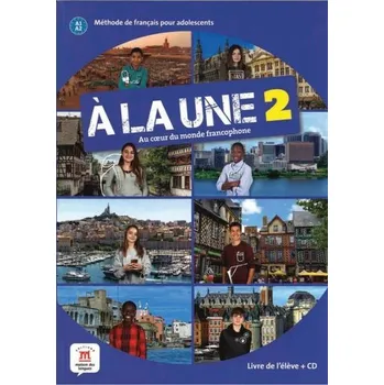 Francouzský jazyk À la une 2. Livre de l'élève