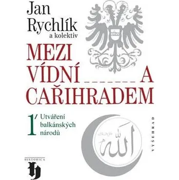 Kniha Mezi Vídní a Cařihradem Ekniha
