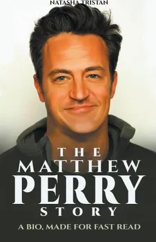 Literární biografie The Matthew Perry Story - Natasha Tristan [EN] (2023, brožovaná)