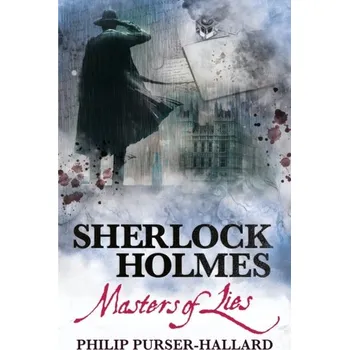 Sherlock Holmes - Masters of Lies - Purser-Hallard, Philip