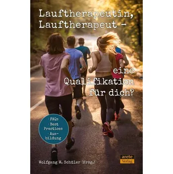 Lauftherapeutin, Lauftherapeut - eine Qualifikation für dich? - Schüler, Wolfgang W.