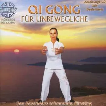 Zahraniční hudba CD Canda: Qi Gong Für Unbewegliche: Der Besonders Schonende Einstieg 2014