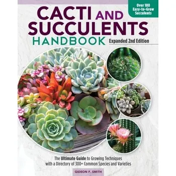 Cacti and Succulent Handbook, 2nd Edition - Adele Parker
