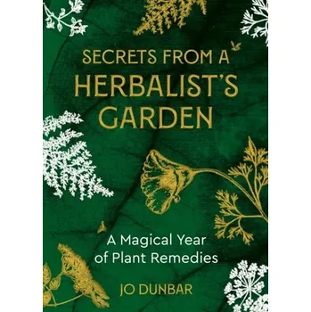 Secrets From A Herbalist's Garden - Dunbar, Guy
