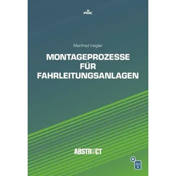 Montageprozesse für Fahrleitungsanlagen - Irsigler, Manfred
