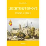 Lichtensteinové: Pevně a stále - Pavel…