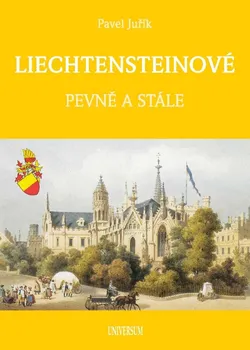 Lichtensteinové: Pevně a stále - Pavel Juřík (2023, pevná)