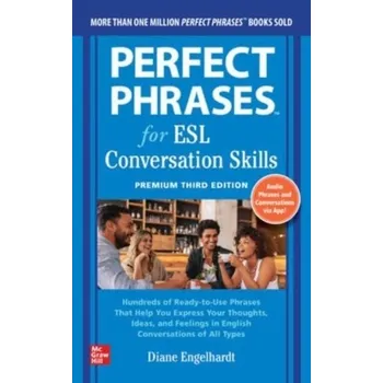 Učebnice Perfect Phrases for ESL: Conversation Skills, Premium Third Edition - Engelhardt, Diane