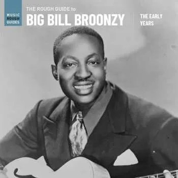 Zahraniční hudba LP Diverse: The Rough Guide To Big Bill Broonzy: The Early Yea 2023