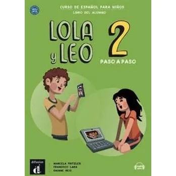 Španělský jazyk Lola y Leo 2 paso a paso podręcznik ucznia - Praca zbiorowa