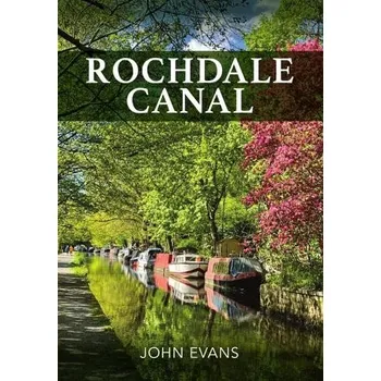 Cizojazyčná kniha Rochdale Canal - Evans, John