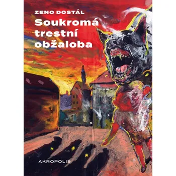 Kniha Soukromá trestní obžaloba - Zeno Dostál (E-Kniha)