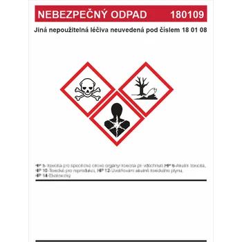 Nebezpečný odpad 180109 Jiná nepoužitelná léčiva..... Samolepka PVC A7 (105 x 74 mm)