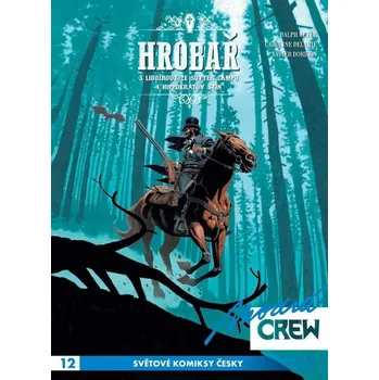 Komiks pro dospělé Modrá CREW 12 - Hrobař 3+4 - Ralph Meyer