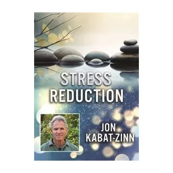 Zahraniční hudba DVD Movie: Stress Reduction With Jon Kabat 2024