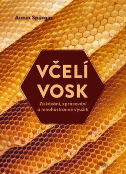 Chovatelství Včelí vosk - Armin Spürgin (2023, brožovaná)