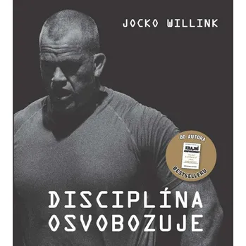 Osobní rozvoj Disciplína osvobozuje - Jocko Willink (2023, pevná)