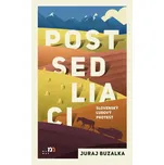 Postsedliaci - Juraj Buzalka [SK] (2023, pevná)