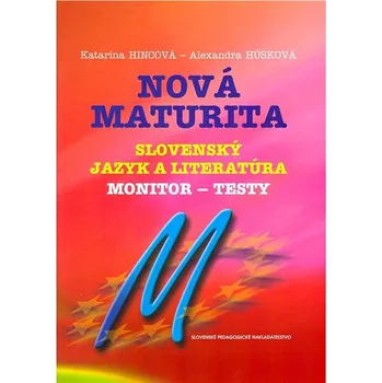 Doplněk ke knize Nová maturita Slovenský jazyk a literatúra: monitor - testy Kniha