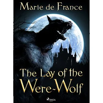 Kniha The Lay of the Were-Wolf Ekniha