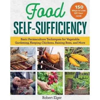 Food Self-Sufficiency - Elger, Robert