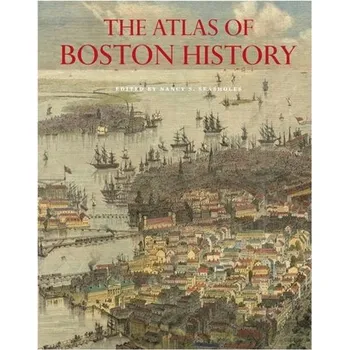 The Atlas of Boston History