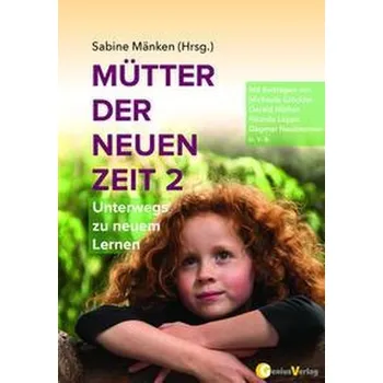 Osobní rozvoj Mütter der Neuen Zeit 2 - Mänken, Sabine