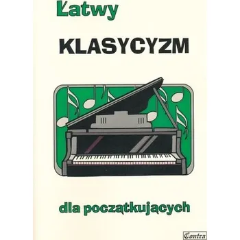 Hudební výchova Łatwy klasycyzm dla początkujących - Cezary Rogula, Agnieszka Zemke-Górecka