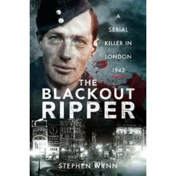 Cestování The Blackout Ripper - Wynn, Stephen